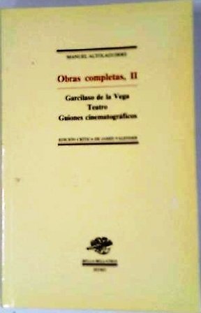 Obras completas, II. Garcilaso de la Vega (Biografía) - Teatro …