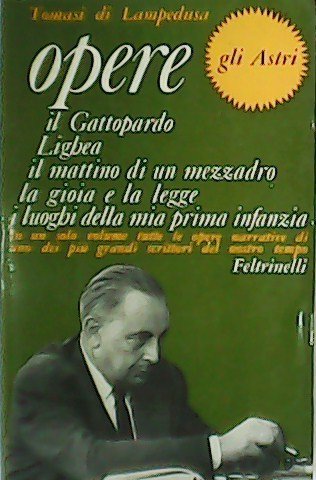 Opere: Il Gattopardo - Ligbea - Il mattino di una mezzadro - Lagioia e la legge - I luogbi della prima infanzia.