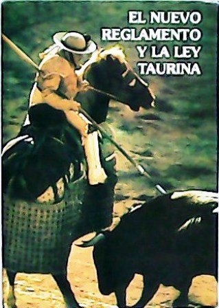Opinión sobre el nuevo reglamento y la ley taurina.