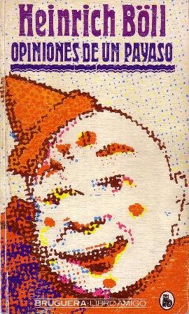 Opiniones de un payaso. Novela.