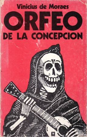 Orfeo de la Concepción. Tragedia carioca. Traducción de María Rosa …
