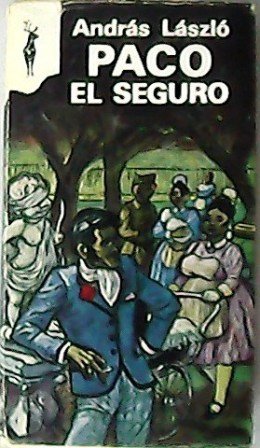 Paco el seguro. Novela.