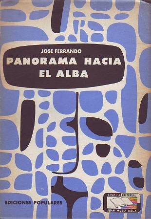 Panorama hacia el alba. Novela.