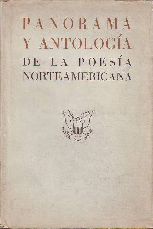Panorama y antología de la poesía norteamericana. (Longfellow, Emerson, Poe, …
