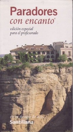 Paradores con encanto. Edición especial para el profesorado.