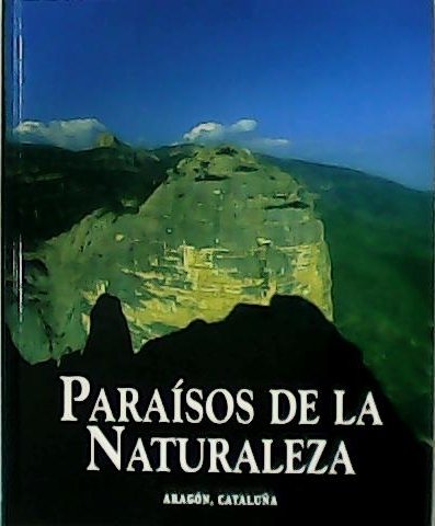PARAÍSOS DE LA NATURALEZA.- Aragón, Cataluña. Colección dirigida por Federico … | Immagine principale