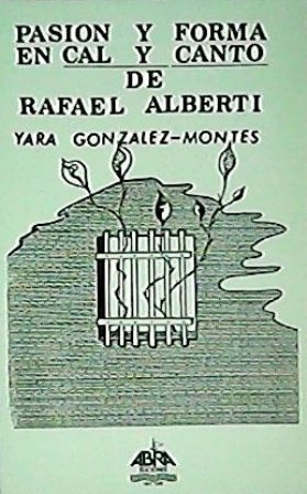 Pasión y forma en "Cal y canto" de Alberti. Con …