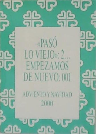 Pasó lo viejo: 2. Empezamos de nuevo:001. Adviento y Navidad …