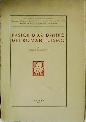 Pastor Díaz dentro del Romanticismo. Revista de Filología Anejo XLVI.