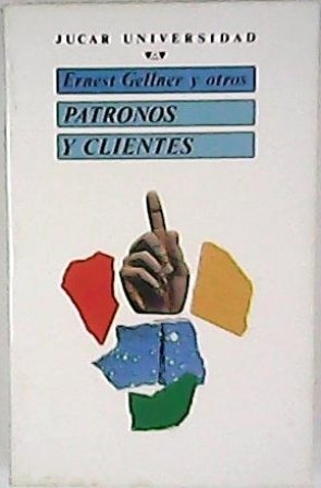 Patronos y clientes en las sociedades mediterráneas.