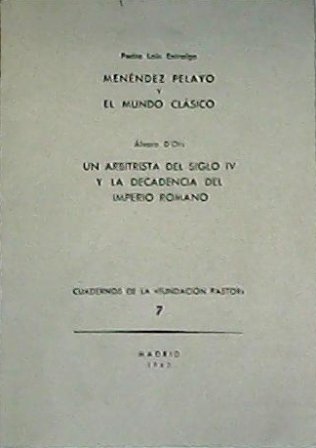 Pedro LAIN ENTRALGO: Menéndez Pelayo y el mundo clásico. Alvaro …