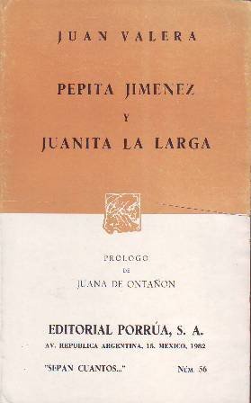 Pepita Jiménez y Juanita la larga. Prólogo de Juana de …