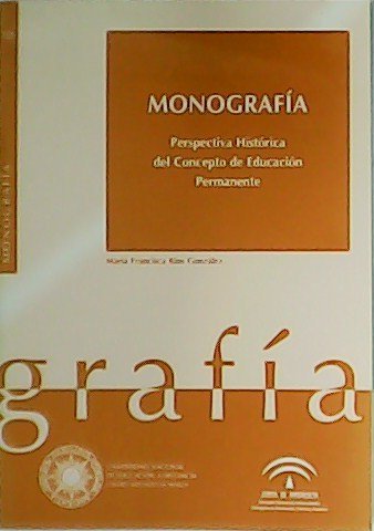 Perspectiva histórica del concepto de educación permanente. Monografía nº 10.