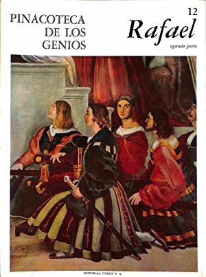 Pinacoteca de los Genios 12: Rafael (segunda parte). Monografía por …