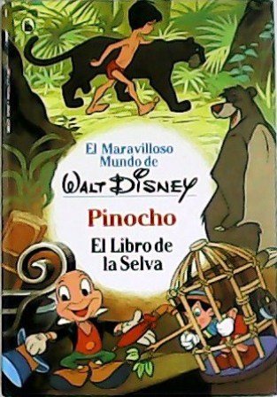 Pinocho / El libro de la Selva.