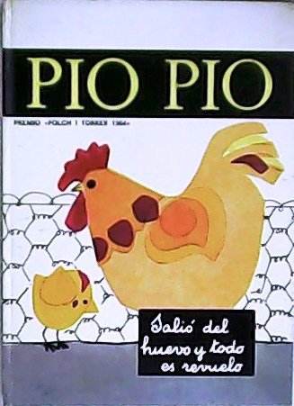 Pío pío, salió del huevo y todo es revuelto. Ilustrado …