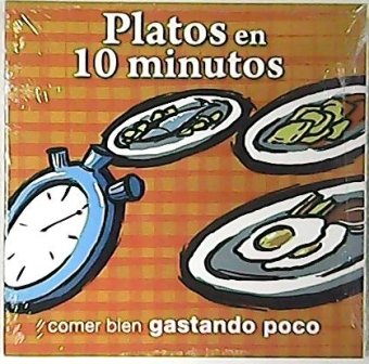 PLATOS EN DIEZ MINUTOS Sumario: Ahorrando en el Mercado, en …