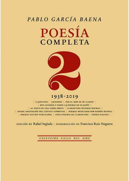 Poesía completa, 2. (1938 - 2019). Obra completa II. Edición de Rafael Inglada. Introducción de Francisco Ruiz Noguera. En este segundo y último volumen de las poesías completas de Pablo García Baena se hace público el «laboratorio» poético del autor. «Laboratorio» porque hallamos aquí los primeros versos del poeta cordobés y su incipiente deuda con los clásicos, versos que él no sin ironía definió como su «prehistoria», escritos a partir de 1938, en pleno fulgor de la guerra civil española. Faltaba aún una década para la aparición de la revista Cántico, pero ya se atisbaban, en estos incipientes poemas juveniles que ahora reunimos, las claves del gran poeta en que se convertiría, pese a los años de auto silencio y al ostracismo a que fue