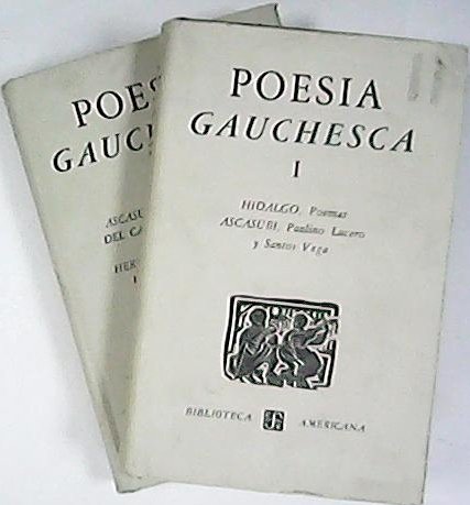 Poesía gauchesca. Edición, prólogo, notas y glosario por. (Bartolomé Hidalgo: …