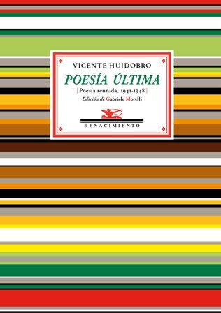Poesía última (Poesía reunida, 1941-1948). Edición de Gabriele Morelli. El …