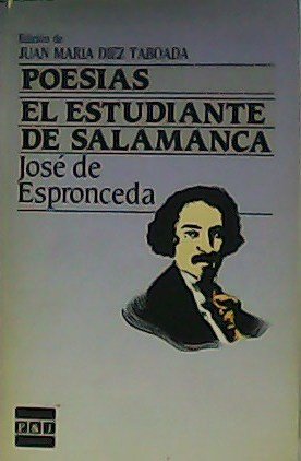 Poesías. El estudiante de Salamanca. Edición de Juan María Díez …