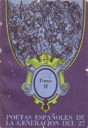 Poetas españoles de la generación del 27. Antología. Selección, prólogo …