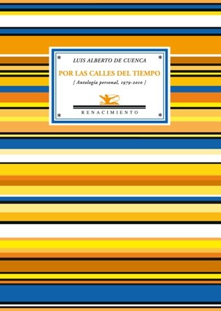 Por las calles del tiempo. (Antología personal, 1979-2010).