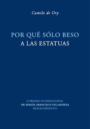 Por que sólo beso a las estatuas. II Premio Internacional …
