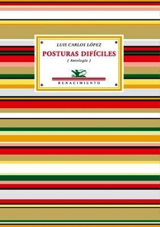 Posturas difíciles (Antología poética). Selección de Abelardo Linares. Prólogo de …