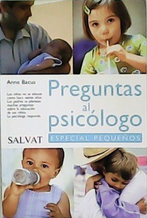 Preguntas al psicólogo. Especial pequeños. Prólogo de Bernabé Tierno Jiménez.