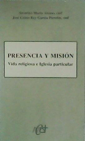 Presencia y Misión. Vida religiosa e Iglesia particular.