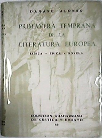 Primavera temprana de la literatura europea. Lírica (Cancioncillas de amigo …