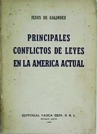 Principales conflictos de leyes en la América actual. Con un …