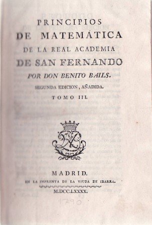 Principios de Matemática de la Real Academia de San Fernando. Tomo III. Principios de Dinámica. Principios de Óptica. Principios de Astronomía. Segunda edición añadida.