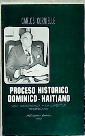 Proceso histórico dominico-haitiano. Una advertencia a la juventud dominicana.