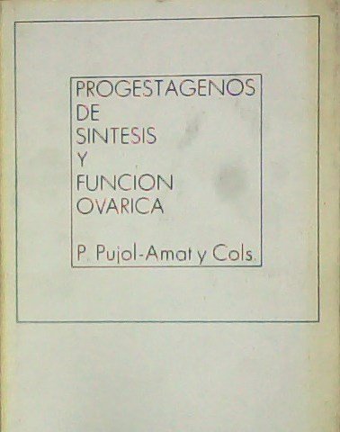 Progestágenos de síntesis y función ovárica. Coordinación de.