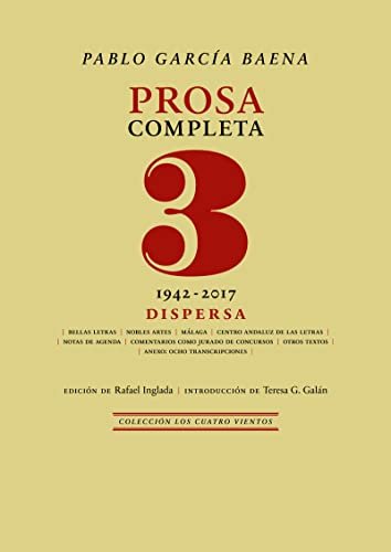 Prosa completa, 3. Dispersa (1942 - 2017). Obra completa, V. …