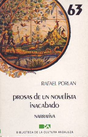 Prosas de un novelista inacabado. Edición, introducción y selección de …