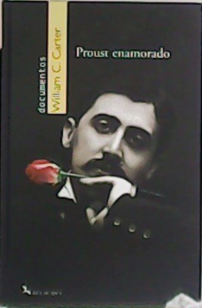 Proust enamorado. Traducción de Ramón González Férriz.
