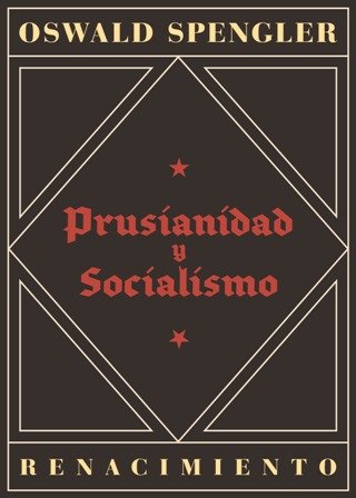Prusianidad y Socialismo. Edición, estudio introductorio y revisión técnica de …