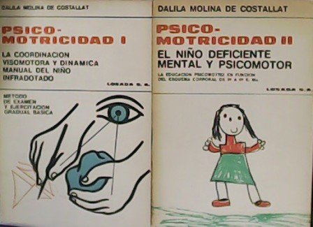 Psico-motricidad. Tomo I: La coordinación visomotora y dinámica manual del …
