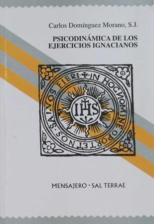 Psicodinámica de los Ejercicios Ignacianos. ����