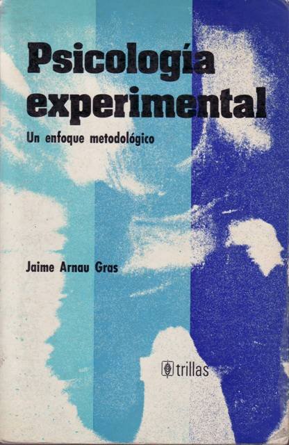 Psicología experimental. Un enfoque metodológico.