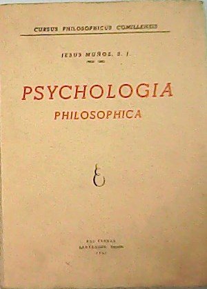 Psychologia philosophica Cursus Philosophicus Comillensis.