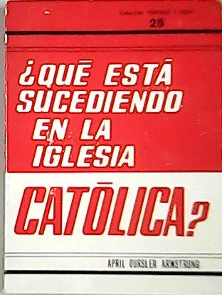 ¿Que está sucediendo en la iglesia católica?