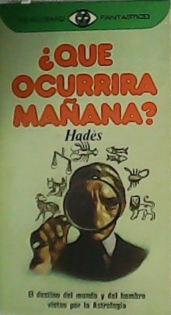 ¿Qué ocurrirá mañana?Europa, el mundo, nuestro destino vistos por la astrologíaEuropa, el mundo, nuestro destino vistos por la astrologíaQué ocurrirá mañana?: Europa, el mundo, nuestro destino vistos por la astrología¿Qué ocurrirá mañana?. Europa, el mundo, nuestro destino vistos por la astrología.