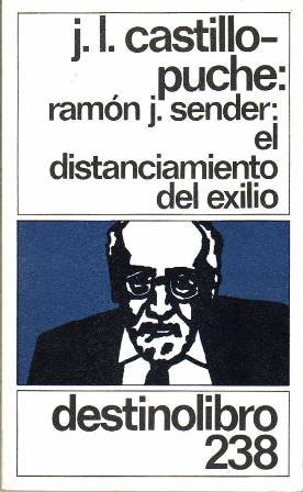 Ramón J. Sender: el distanciamiento del exilio.