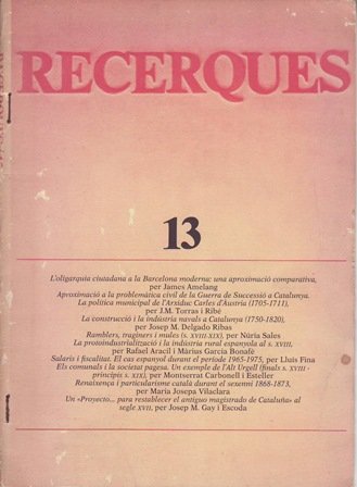 Recerques/ 13. Història, Economia, Cultura. Colaboran: James Amelang, J.M. Torrás …