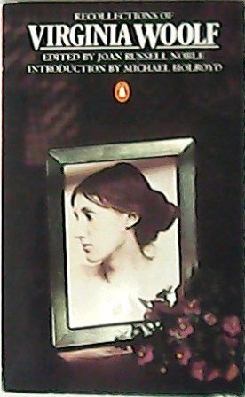 Recollections of Virginia Woolf.