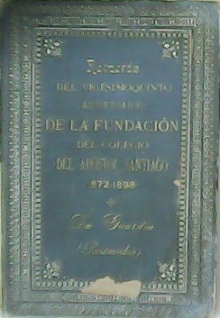 Recuerdo del vigésimoquinto aniversario de la fundación del colegio del …